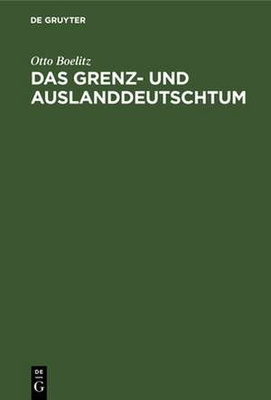 Das Grenz- und Auslanddeutschtum de Otto Boelitz