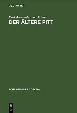 Der ältere Pitt de Karl Alexander von Müller