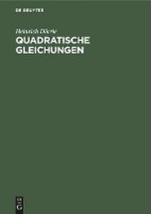 Quadratische Gleichungen de Heinrich Dörrie