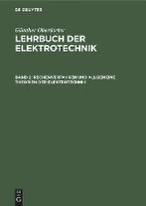 Rechenverfahren und allgemeine Theorien der Elektrotechnik de Günther Oberdorfer