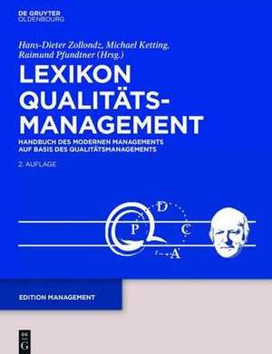 Lexikon Qualitätsmanagement: Handbuch des Modernen Managements auf Basis des Qualitätsmanagements de Hans-Dieter Zollondz