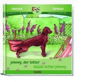 Johnny, der Setter /Küçük Setter Johnny de Ria Gersmeier