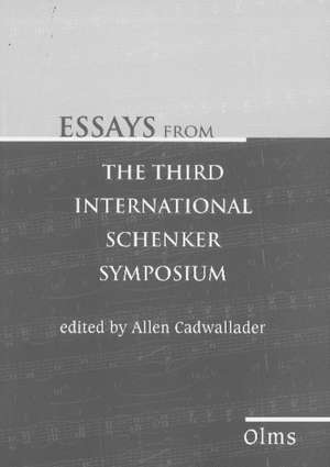 Essays from the Third International Schenker Symposium de Allen Cadwallader