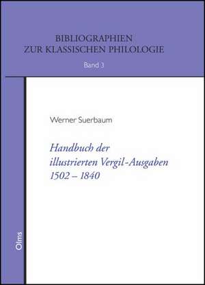 Handbuch der illustrierten Vergil-Ausgaben 1502-1840 de Werner Suerbaum