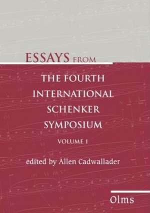 Essays from the Fourth International Schenker Symposium de Allen Cadwallader