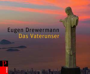 Das Vaterunser de Eugen Drewermann