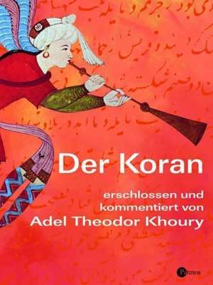 Der Koran de Adel Theodor Khoury