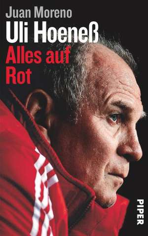 Uli Hoeneß de Juan Moreno