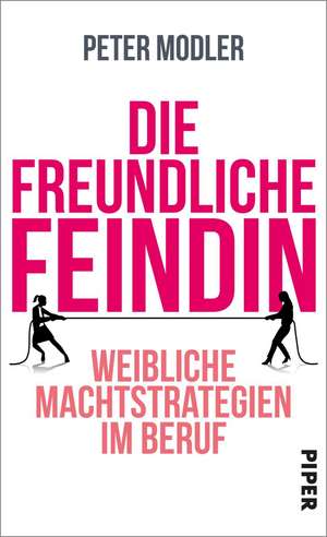 Die freundliche Feindin de Peter Modler