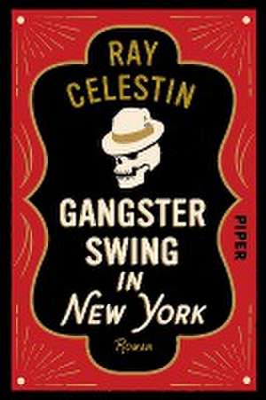 Gangsterswing in New York de Ray Celestin