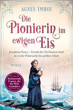 Die Pionierin im ewigen Eis de Agnes Imhof