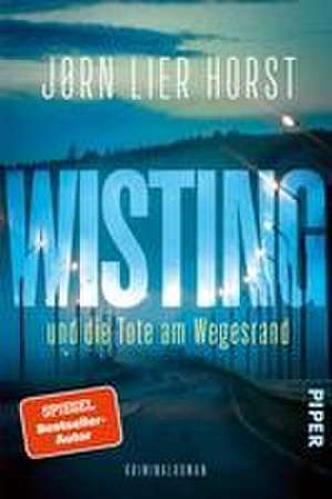 Wisting und die Tote am Wegesrand de Jørn Lier Horst