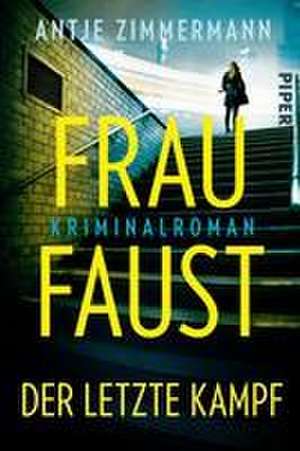 Frau Faust - Der letzte Kampf de Antje Zimmermann