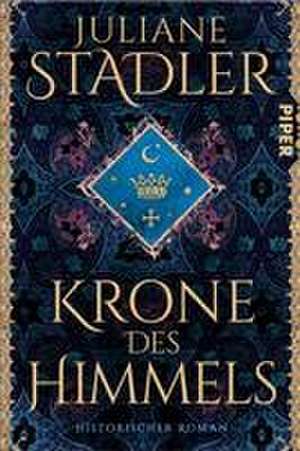 Krone des Himmels de Juliane Stadler