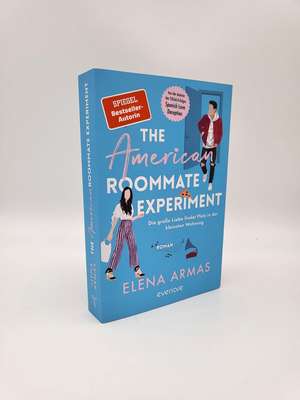 The American Roommate Experiment - Die große Liebe findet Platz in der kleinsten Wohnung de Elena Armas