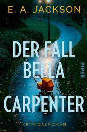 Der Fall Bella Carpenter de E. A. Jackson