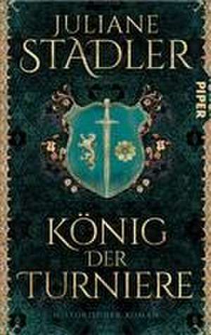 König der Turniere de Juliane Stadler