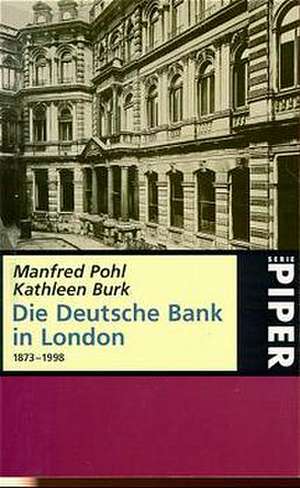 Die Deutsche Bank in London 1873-1998 de Manfred Pohl