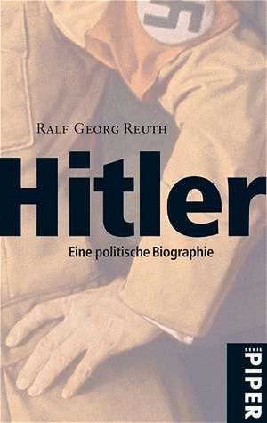 Hitler de Ralf Georg Reuth