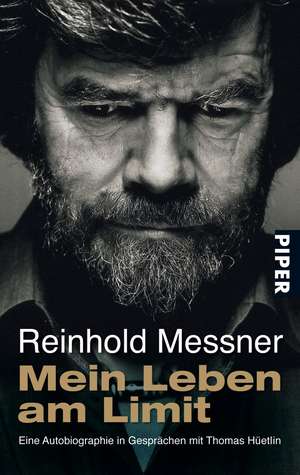 Mein Leben am Limit de Reinhold Messner