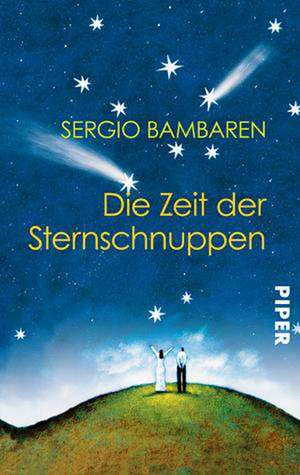 Die Zeit der Sternschnuppen de Sergio Bambaren