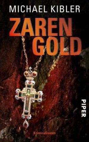 Zarengold de Michael Kibler