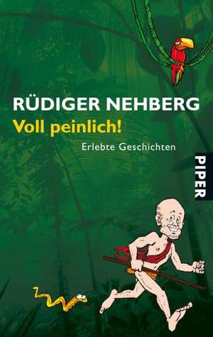 Voll peinlich! de Rüdiger Nehberg