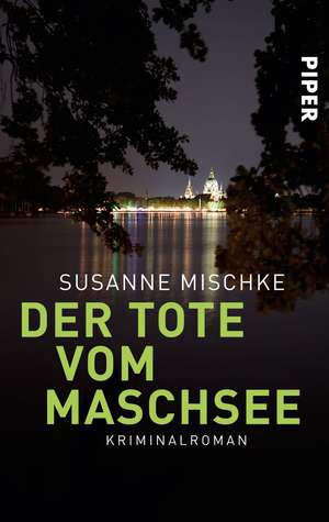 Der Tote vom Maschsee de Susanne Mischke