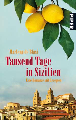 Tausend Tage in Sizilien de Marlena de Blasi