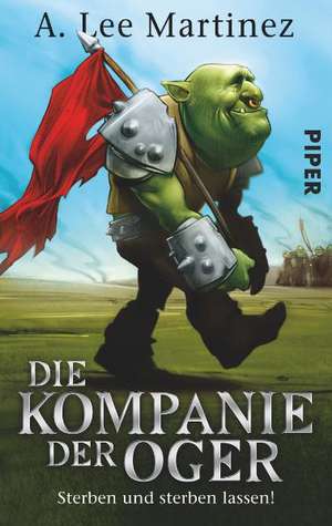 Die Kompanie der Oger de A. Lee Martinez