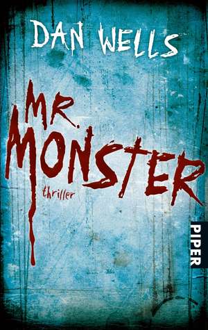 Mr. Monster de Dan Wells