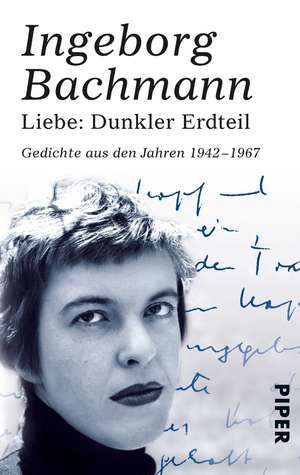 Liebe: Dunkler Erdteil de Ingeborg Bachmann