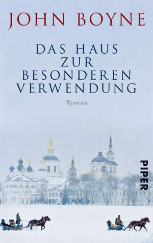 Das Haus zur besonderen Verwendung de John Boyne