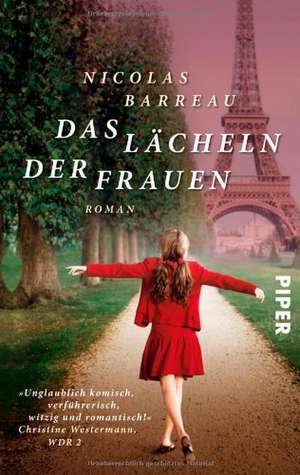 Das Lächeln der Frauen: Spiegel Bestseller de Nicolas Barreau