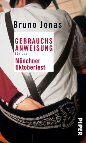 Gebrauchsanweisung für das Münchner Oktoberfest de Bruno Jonas