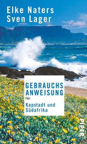 Gebrauchsanweisung für Kapstadt und Südafrika de Elke Naters