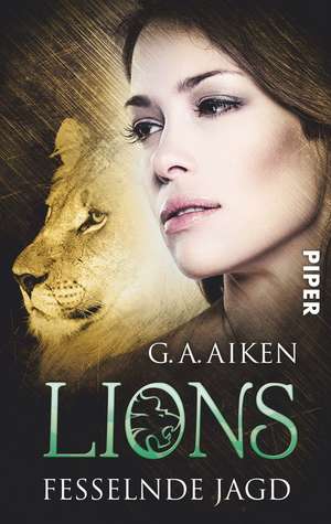 Lions 08 - Fesselnde Jagd de G. A. Aiken