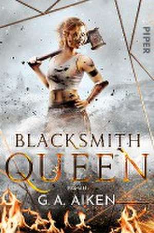 Blacksmith Queen de G. A. Aiken