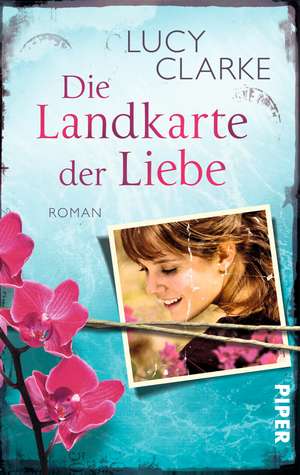 Die Landkarte der Liebe de LUCY CLARKE