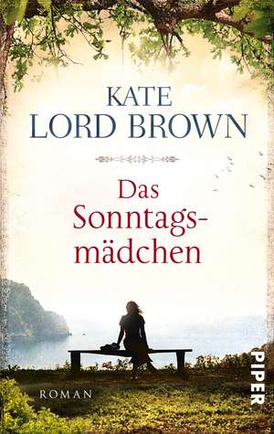 Das Sonntagsmädchen de Kate Lord Brown