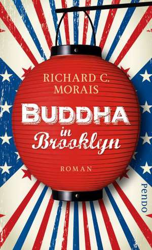 Buddha in Brooklyn de Richard C. Morais