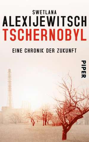 Tschernobyl de Swetlana Alexijewitsch