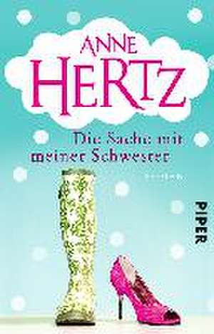 Die Sache mit meiner Schwester de Anne Hertz