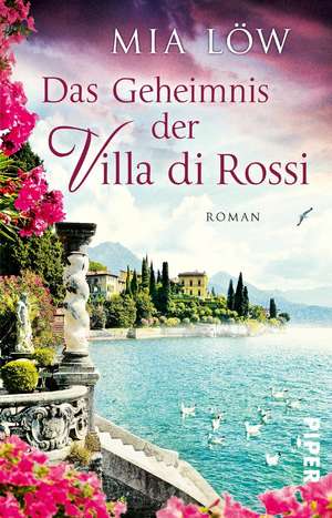 Das Geheimnis der Villa di Rossi de Mia Löw