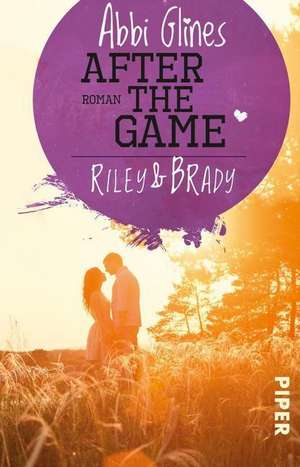 After the Game - Riley und Brady de Abbi Glines