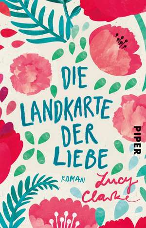 Die Landkarte der Liebe de Lucy Clarke