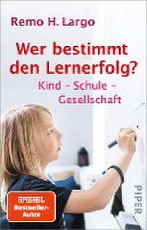 Wer bestimmt den Lernerfolg? de Remo H. Largo