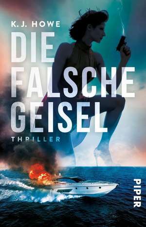 Die falsche Geisel de K. J. Howe