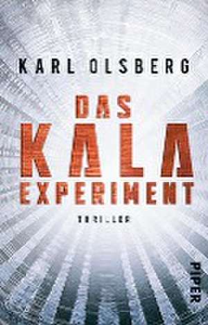 Das KALA-Experiment de Karl Olsberg