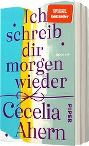 Ich schreib dir morgen wieder de Cecelia Ahern